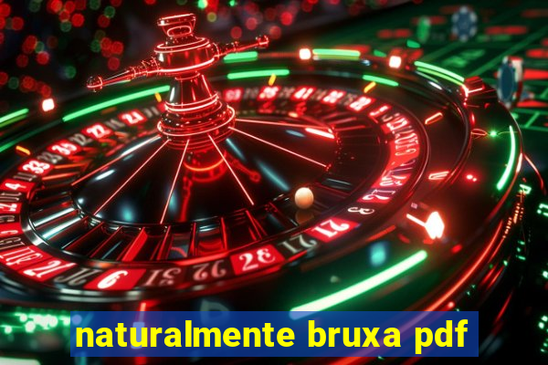 naturalmente bruxa pdf