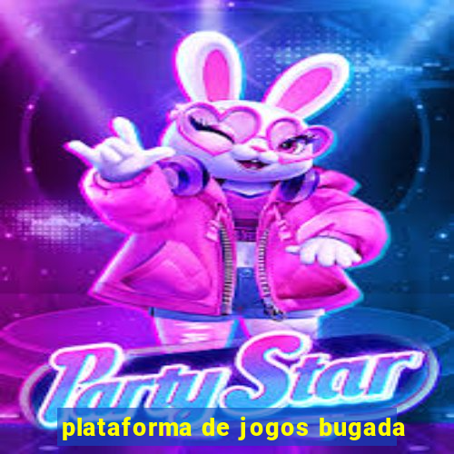 plataforma de jogos bugada