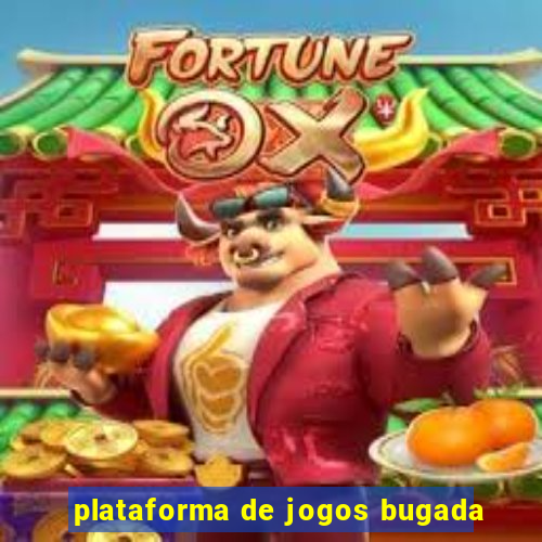 plataforma de jogos bugada