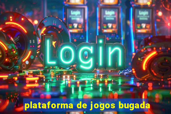 plataforma de jogos bugada