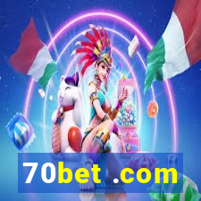 70bet .com