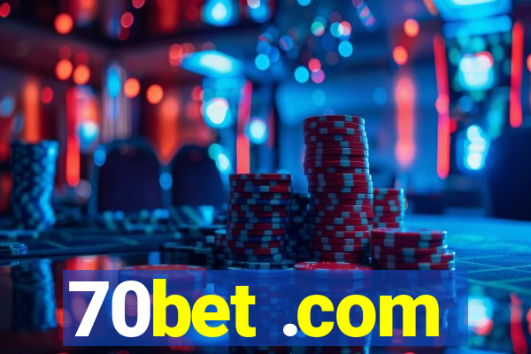 70bet .com