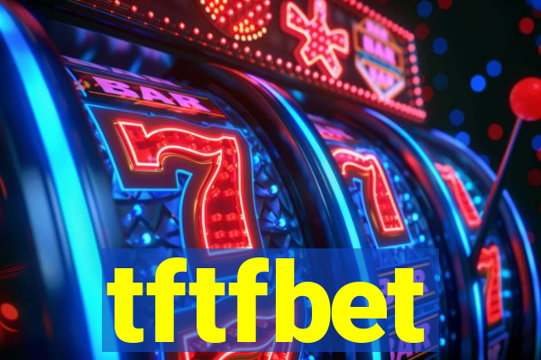 tftfbet