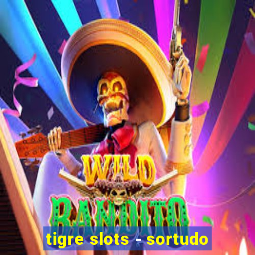 tigre slots - sortudo