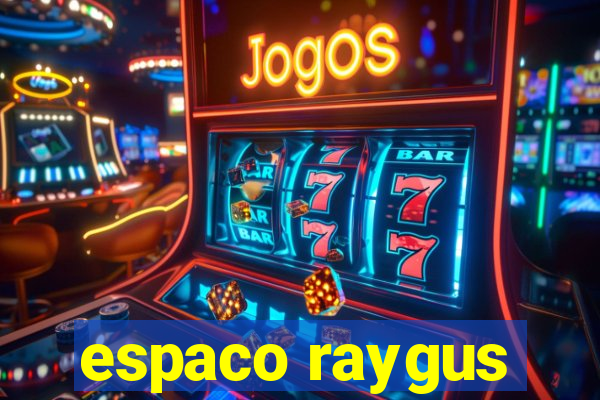 espaco raygus