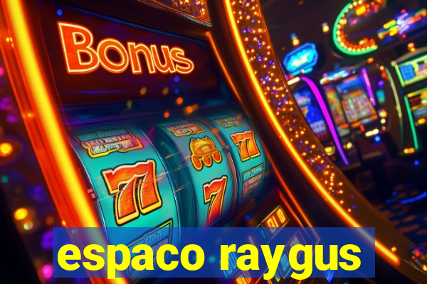 espaco raygus