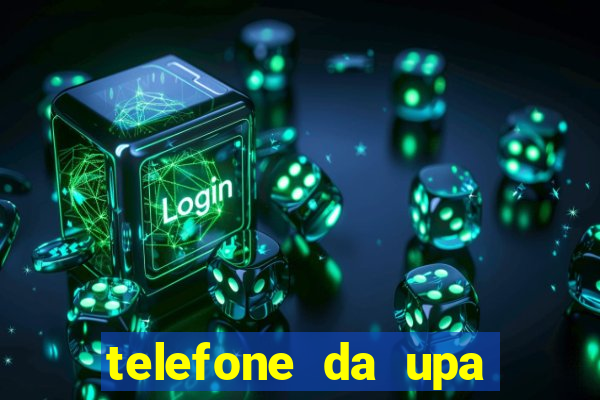 telefone da upa roberto santos