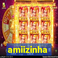 amiizinha