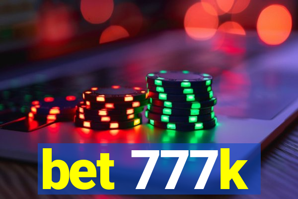 bet 777k