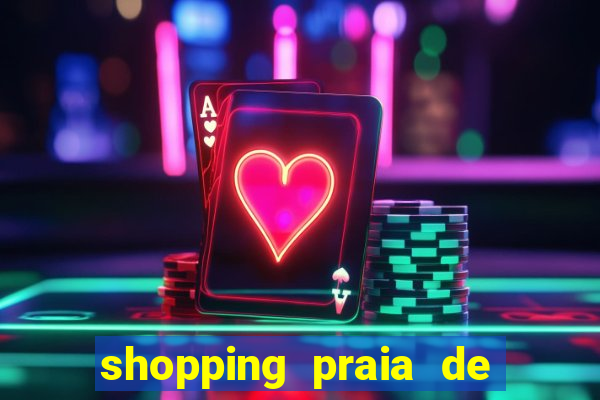 shopping praia de belas cinema