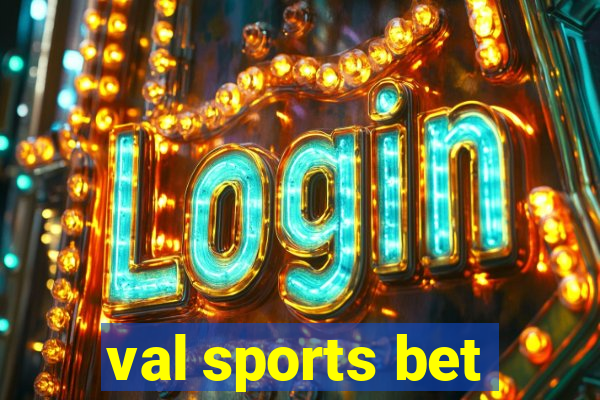 val sports bet