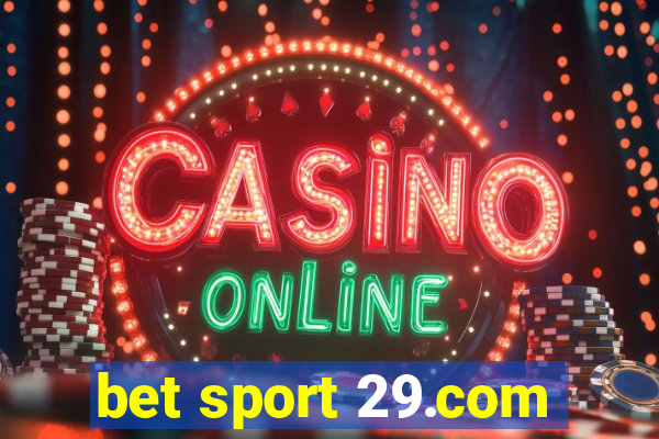 bet sport 29.com