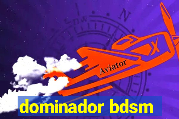 dominador bdsm