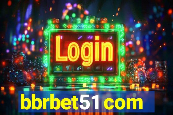 bbrbet51 com