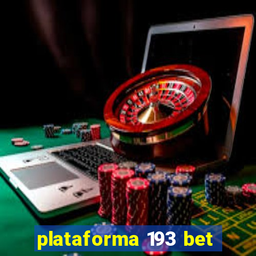 plataforma 193 bet