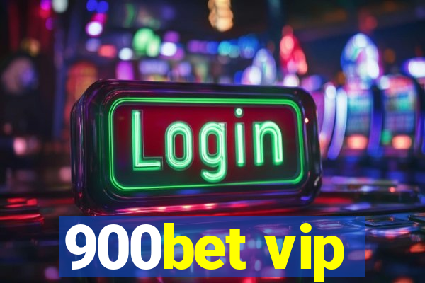 900bet vip