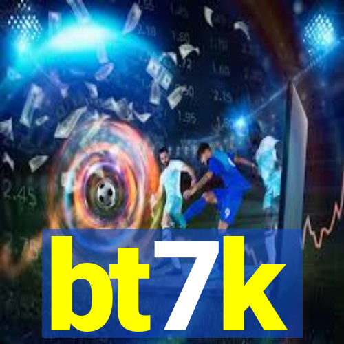 bt7k