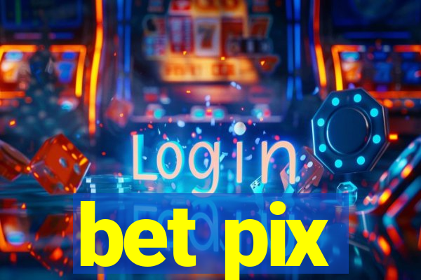 bet pix