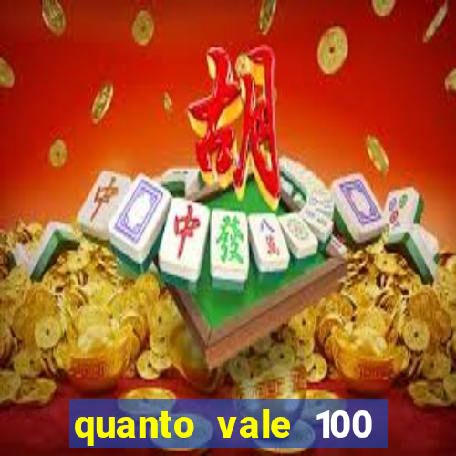 quanto vale 100 pesos em real