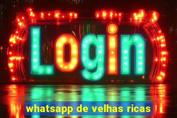 whatsapp de velhas ricas