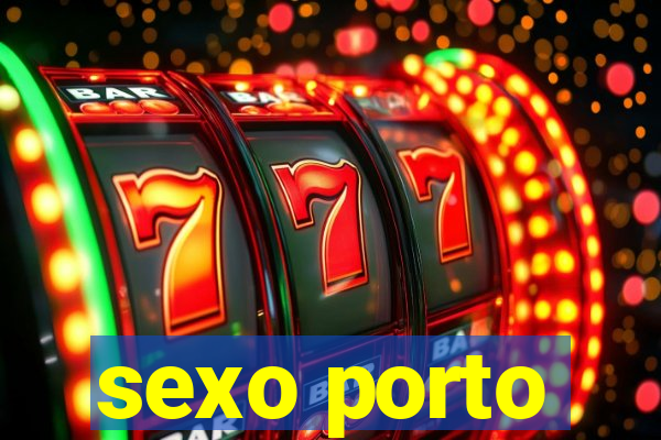 sexo porto