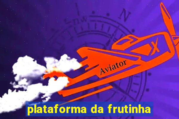 plataforma da frutinha