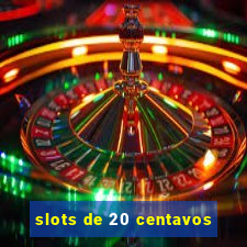 slots de 20 centavos