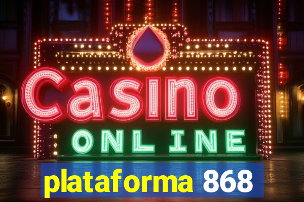 plataforma 868