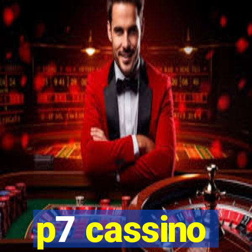 p7 cassino