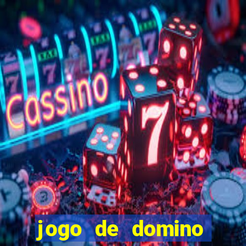 jogo de domino valendo dinheiro real