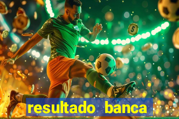 resultado banca sonho real