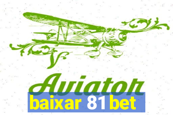 baixar 81 bet