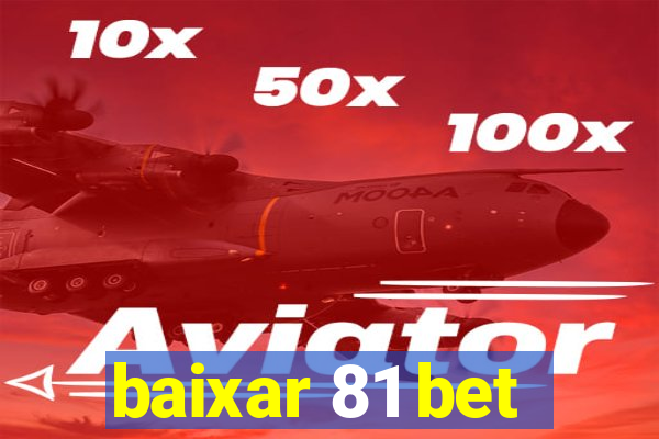 baixar 81 bet