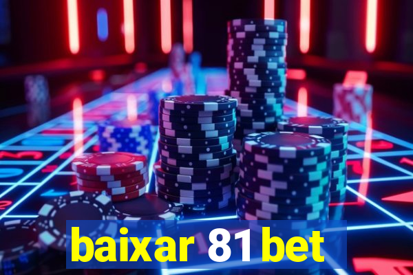 baixar 81 bet