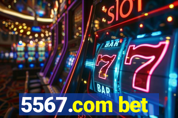 5567.com bet