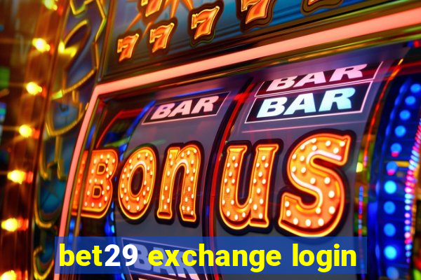 bet29 exchange login