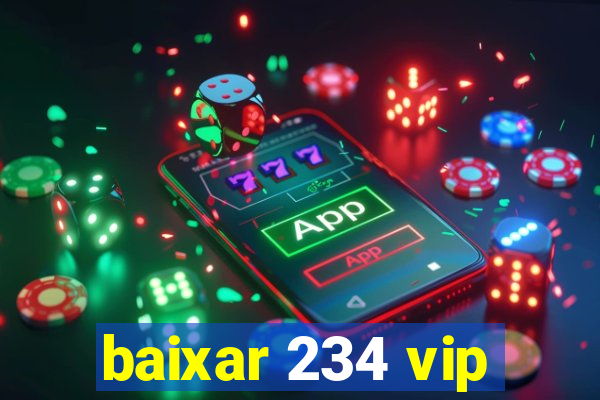 baixar 234 vip