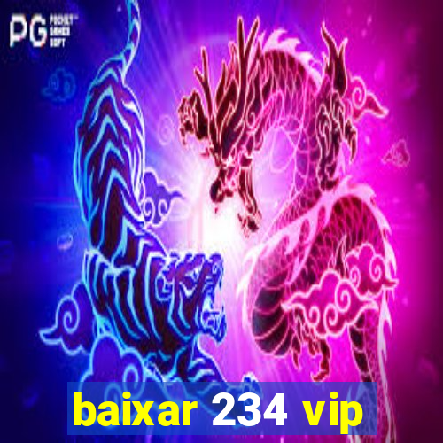 baixar 234 vip