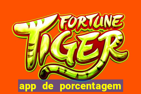 app de porcentagem de jogos slots