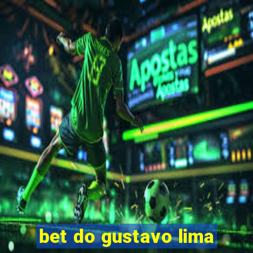 bet do gustavo lima