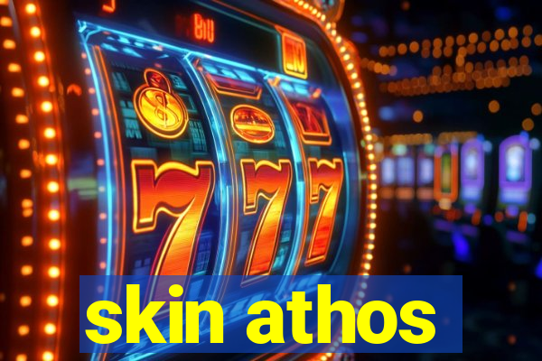 skin athos