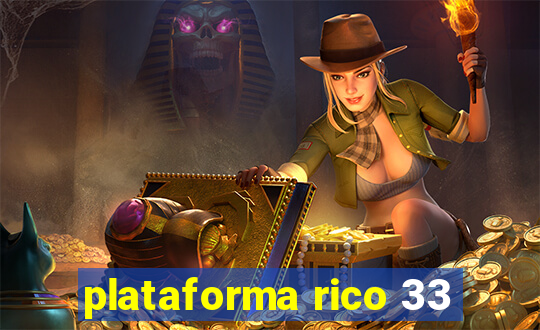 plataforma rico 33