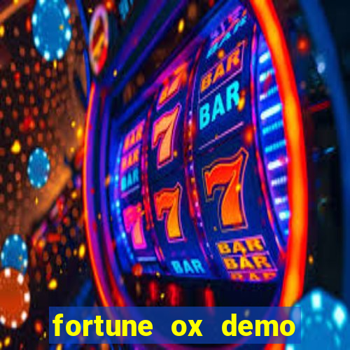 fortune ox demo dinheiro infinito