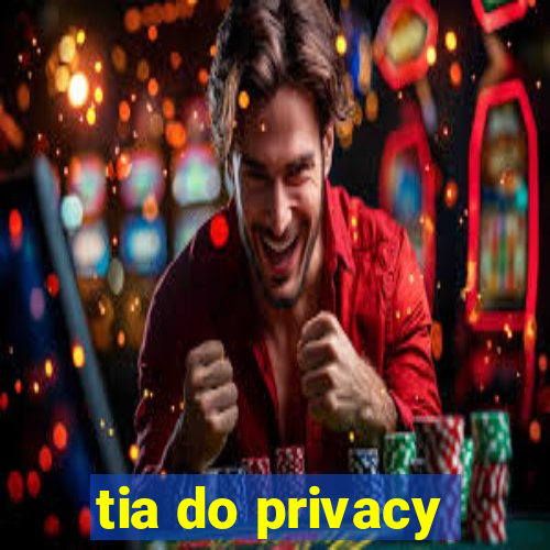 tia do privacy