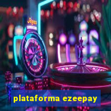 plataforma ezeepay