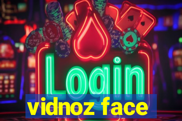 vidnoz face