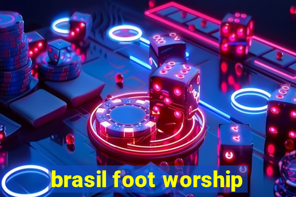 brasil foot worship