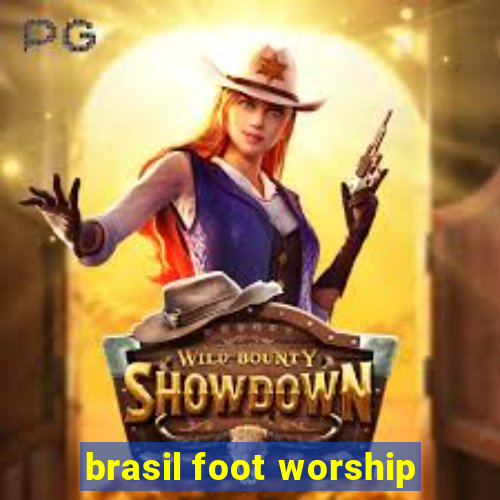 brasil foot worship