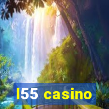 l55 casino