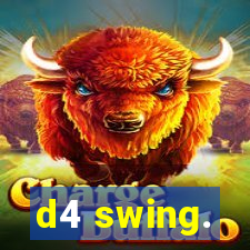 d4 swing.